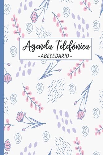 Agenda Telefónica Abecedario: Libreta de direcciones y contactos telefónicos ordenación de la A-Z | 314 registros | Listín telefónico A5 (Spanish Edition)