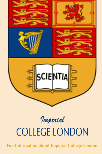 Imperial College London: Fun Information about Imperial College London