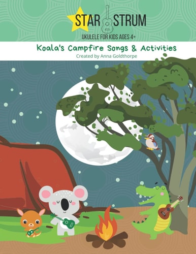 Koala's Campfire Songs & Activities: Starstrum Ukulele for Kids Ages 4+