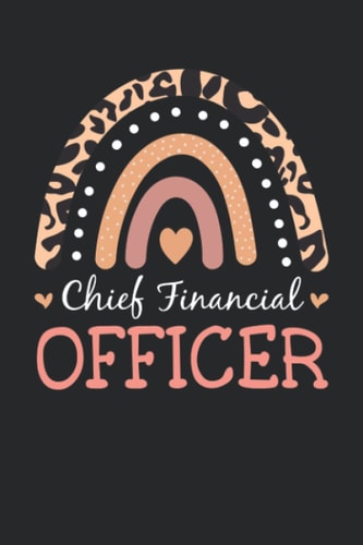 Chief Financial Officer Leopard Rainbow Appreciation: Lined Notebook / Journal Gift , 120 Pages , 6X9 ,Soft Cover , Matte Finish