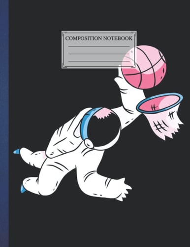 Composition NoteBook : Astronaut Basketball space 8 | 8.5 x 11 In | 110 Pages Funny Love Halloween Horror Themed Universe Galaxy Planet For Children Adults Witch, Unique College Ruled Aesthetic Gift