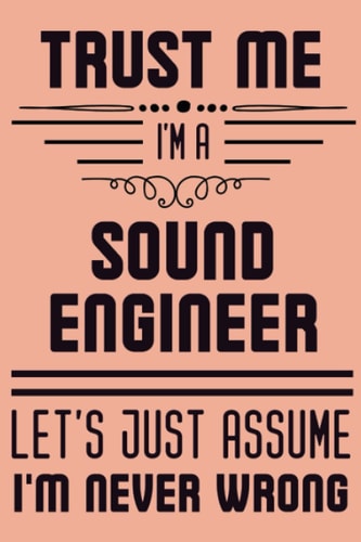 Sound Engineer Gifts: Funny Blank Lined Journal Notebook To Write In, Appreciation Thank You Gift Idea For Sound Engineer
