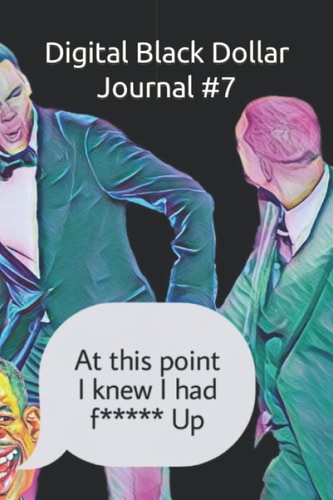 Digital Black Dollar Journal #7