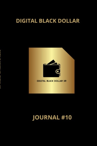 Digital Black Dollar Journal #10