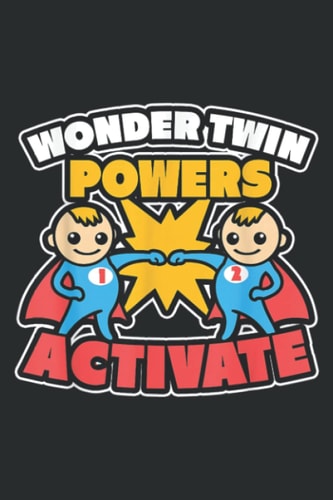 Wonder Twin Powers Activate Funny Brother Sister Gif: Lined For Memo Diary Journal, Perfect for School, Office & Home - 6" x 9", 100 Pages