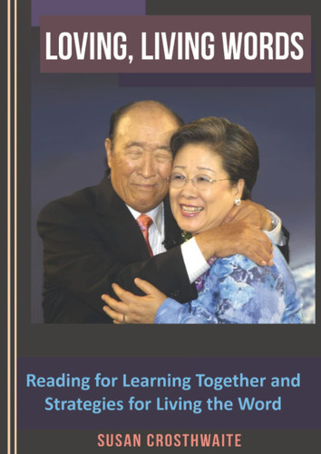 Loving, Living Words: Reading for Learning Together and Strategies for Living the Word
