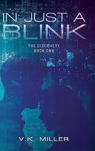 In Just A Blink The Discovery: Book One