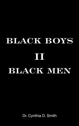 Black Boys II Black Men An Applied Dissertation Submitted to the Abraham S. Fischler College of Education in Partial Fulfillment of the Requirements for the Degree of Doctor of Education