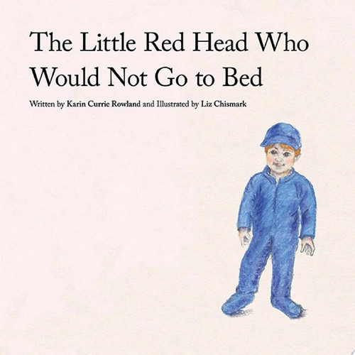 The Little Red Head Who  Would Not Go to Bed