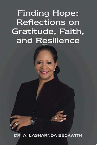 Finding Hope: Reflections on Gratitude, Faith, and Resilience