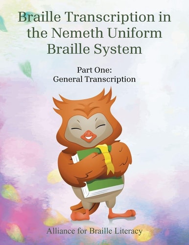 Braille Transcription with the Nemeth Uniform Braille System Part One: General Transcription