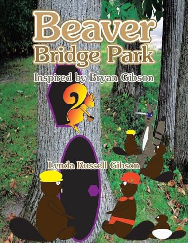 Beaver Bridge Park Inspired by Bryan Gibson