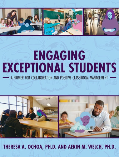 Engaging Exceptional Students A Primer for Collaboration and Positive Classroom Management