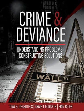 Crime and Deviance Understanding Problems, Constructing Solutions