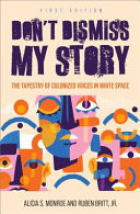 Don't Dismiss My Story The Tapestry of Colonized Voices in White Space