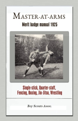 Master at Arms - Boy Scouts Merit Badge Handbook