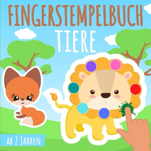 Fingerstempelbuch ab 2 Jahren - Tiere: Fingermalbuch mit 30 süße Fingerabdruck Motive zum kreativen Malen und Basteln mit deinen Fingerstempelfarben | ... für Jungen und Mädchen (German Edition)