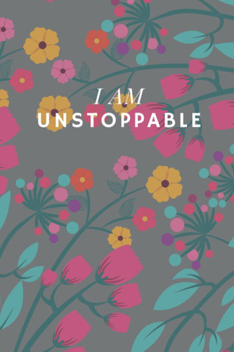 I AM Unstoppable