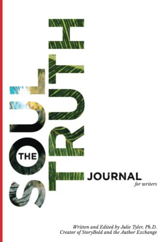 The SoulTruth Journal: for Writers