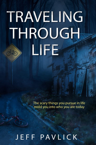 Traveling Through Life: The scary things you pursue in life make you who you are