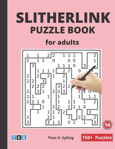 Slitherlink Puzzle Book For Adults: 150+ Takegaki (Fences) Puzzles Vol 16 - With a Mix of Additional Teaser Puzzles Such as Marupeke, Tents, ... Codewords. For Adults, Senior and Elderly.