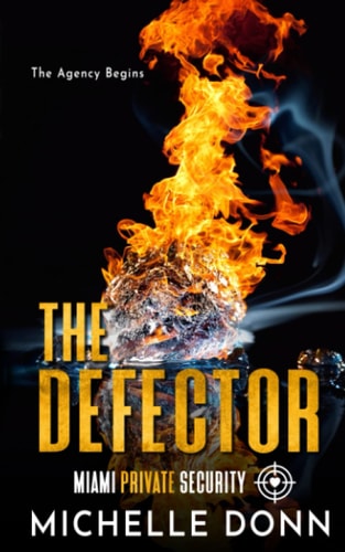 The Defector: The Agency Begins (Miami Private Security)