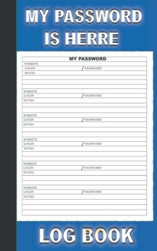 INTERNET PASSWORDLOG BOOK: PASSWORD LOGBOOK FOR THE INTERNET,JOURNAL PASSWORD FOR BUSINESS,LOGBOOK PASSWORD FOR WOMEN,FOR MEN,FOR KIDS,INTERNET ... REQUIRE THE PASSWORD,JOURNAL SIMPLE AND EASY.