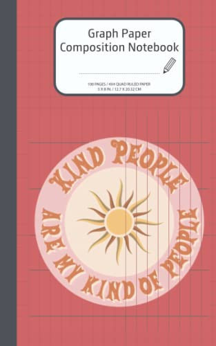 Graph Paper Composition Notebook: Kind People Anti Bullying Awareness, 5x8 in, 100 Pages 4x4 Quad Ruled Paper 12.7x20.32 cm Journal Grid Paper for Math Science Students