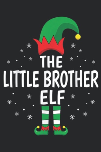 The Little Brother Elf Xmas Matching Family Christmas Pajama Family: Daily Planner Notepad To Do Schedule, Medium 6x9 Inches, 110 Pages, Printed Cover