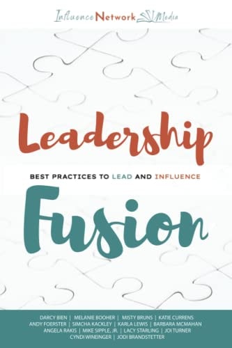 Leadership Fusion Best Practices to Lead and Influence
