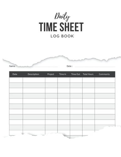 Daily Time Sheet Log Book: To Record Time Work Hours - Employee Timesheet - Time in and Out - White - 120 Pages