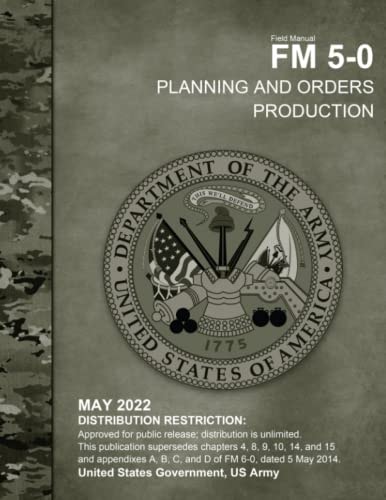 Field Manual FM 5-0 Planning and Orders Production May 2022