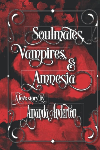 Soulmates, Vampires, and Amnesia