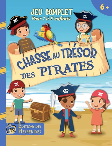 Chasse au trésor des pirates (Chasse au trésor pour les enfants) (French Edition)