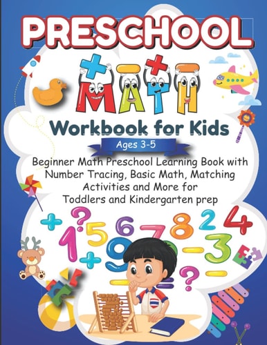 Preschool Math Workbook for Kids Ages 3-5: Beginner Math Preschool Learning Book with Number Tracing, Basic Math, Matching Activities and More! (For Toddlers and Kindergarten prep)