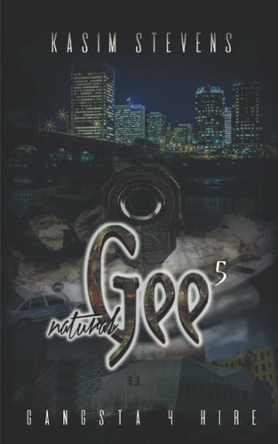 Natural Gee 5: Gangsta For Hire
