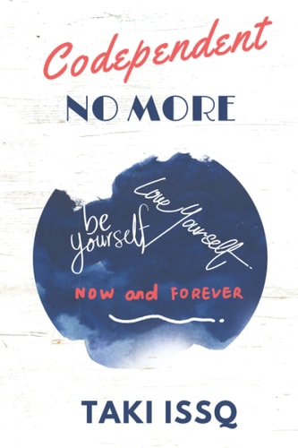 Codependent No More Book: Stay Strong, Be Brave, Love Yourself