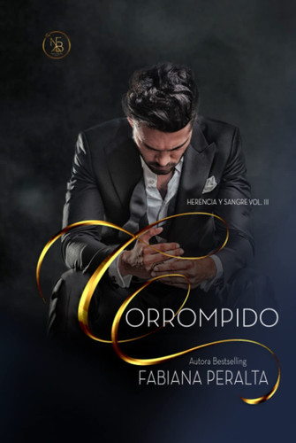 Corrompido (Herencia y sangre) (Spanish Edition)