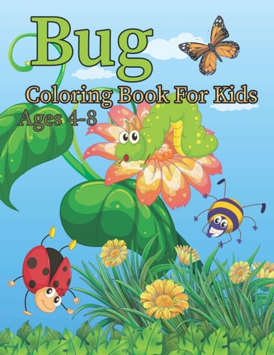 Bug Coloring Book For Kids Ages 4-8