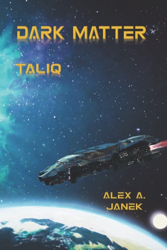 Dark Matter - Taliq (Dark Matter: Terion, Dark Matter – Taliq, Dark Matter – Apex)