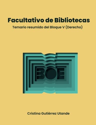 Facultativo de Bibliotecas: Temario resumido del Bloque V (Derecho) (Spanish Edition)