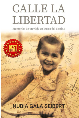 Calle La Libertad: Memorias de un viaje en busca del destino (Spanish Edition)