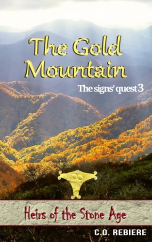 The Gold Mountain: The signs’ quest 3 (Heirs of the Stone Age)