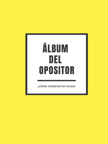 Álbum del opositor (Spanish Edition)