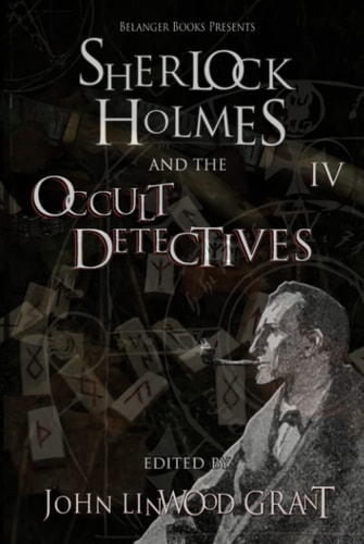Sherlock Holmes and the Occult Detectives vol. 4 (The Great Detective Universe)