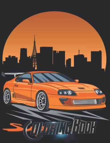 Coloring Book Boys, Adult : Coloring For Adult Children,Tweens And Teenagers, And Up Age Years Old, Adult Arts,Travel Activity,Girls Year Olds Super Car (455) Coloring Books