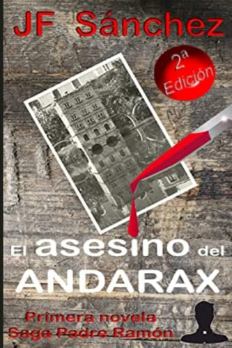El asesino del Andarax (2a edición) Primer novela de la saga padre Ramón