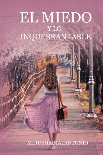 El Miedo Y Lo Inquebrantable