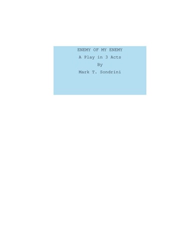 Enemy Of My Enemy: A Play in 3 Acts