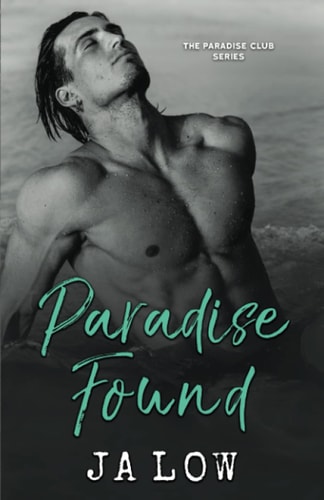 Paradise Found Steamy Billionaire Romance